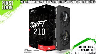 XFX Radeon RX 7800XT Speedster SWFT 210 Graphics Card Launched  Explained All Spec Features amp More [upl. by Staley772]