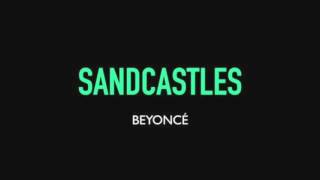 Beyonce Sandcastles  Lyrics video [upl. by Janek234]