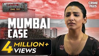 Mumbai का एक दिल दहलाने वाला Case  Mumbai Case  Crime Patrol Dial 100  क्राइम पेट्रोल [upl. by Verlee]