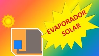 EVAPORADOR SOLAR [upl. by Ecinhoj]