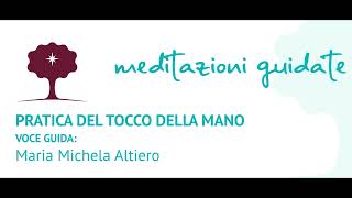 Mindful Compassion Pratica del tocco della mano [upl. by Hafler754]