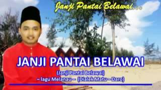 JANJI PANTAI BELAWAI  Versi Melanau [upl. by Demetre24]