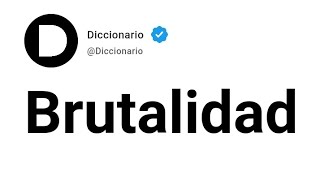 Brutalidad Significado En Español [upl. by Nitram]