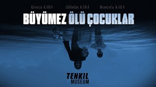 Büyümez Ölü Çocuklar Gonca Kara  Belgesel [upl. by Anilec372]