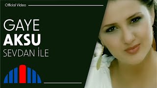 Gaye Aksu  Sevdan İle Official Video [upl. by Vally]