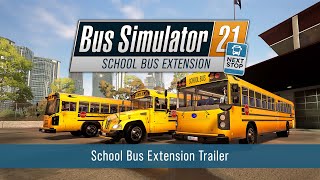 Bus Simulator 21 Next Stop  Official School Bus Extension [upl. by Cyndie96]