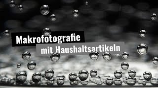 Makrofotografie mit Haushaltsartikeln [upl. by Ayitahs]