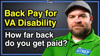 Back Pay for VA Disability  How far back does VA Disability Pay  Veterans Benefits  theSITREP [upl. by Jobye]