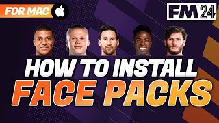 HOW TO INSTALL FACE PACKS IN FM24 Mac [upl. by Itnahsa]