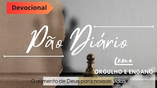 PÃO DIÁRIO 14 DE JUNHO DE 2024  ORGULHO E ENGANO devotional motivationalvideo [upl. by Ateinotna662]