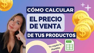 Cómo CALCULAR el PRECIO de VENTA de tu producto TE REGALO LA PLANTILLA [upl. by Atalante]