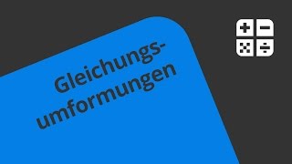 Über Gleichungsumformungen die Grundrechenarten  Mathematik  Algebra [upl. by Frederiksen]