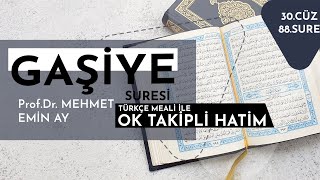 Gaşiye Suresi  Mehmet Emin Ay Türkçe Meali ile Ok Takipli Hatim Tek Parça [upl. by Attenal]