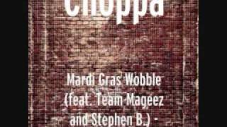 Choppa  Mardi Gras Wobble ft Team Mageez amp Stephen B [upl. by Auqinat]