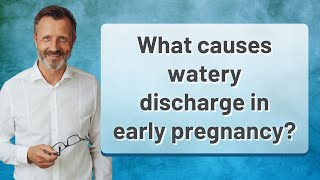 What causes watery discharge in early pregnancy [upl. by Sidnee613]