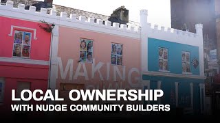 Local Ownership  Nudge Community Builders [upl. by Anawat]