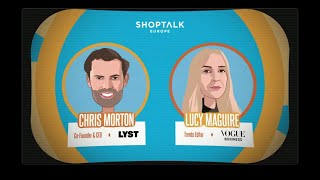 Shoptalk Europe 2022  Chris Morton CoFounder amp CEO Lyst [upl. by Mellicent888]