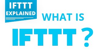 IFTTT Explained  What is IFTTT amp How It Works [upl. by Belier]