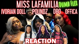 MISS LAFAMILIA  Dumb Flex REMIX ft IVORIAN DOLL POUNDZ OFFICA amp DBO  REACTION 🇬🇧🔥 [upl. by Purpura]