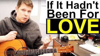 If It Hadnt Been For Love Guitar Lesson  Adele  Chris Stapleton [upl. by Stock]