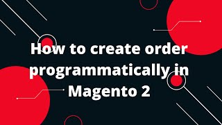 How to Create an Order Programmatically in Magento 2  Rest API  Magento 2 Tutorial [upl. by Hersh]