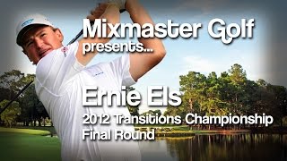 Ernie Els  2012 Transitions Championship Final Rd  Mixmaster Golf [upl. by Tamra]