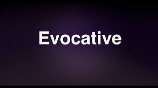 Evocative  English Word  Meaning  Examples [upl. by Maudie]