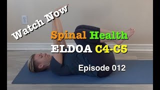 Spinal Health ELDOA C4C5  Episode 012 [upl. by Reece]