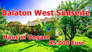 UNGARN HAUS AM BALATON SÜDSEITE WEST 85000 Euro [upl. by Kari]