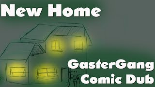 New Home  Gaster Gang Comic Dub [upl. by Plantagenet]