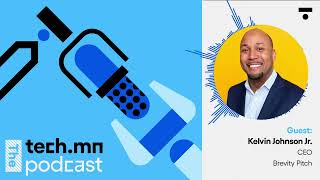 Interview With Kelvin Johnson CEO of Brevity Pitch The techmn Podcast [upl. by Alan327]