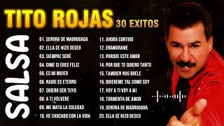 GRANDES CANCIONES DE LA TITO ROJAS  SALSA ROMANTICA MIX 2022 VIEJITAS PERO BONITAS SALSA ROMANTICA [upl. by Meek]