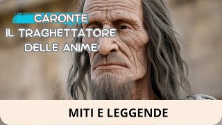 Caronte Il traghettatore delle Anime  Mitologia greca raccontata [upl. by Ainaj46]