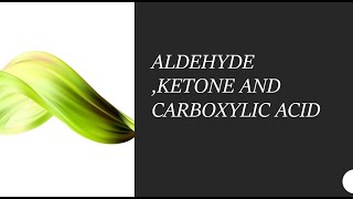 Aldehyde ketone and carboxylic acid session 6 [upl. by Yekcaj]