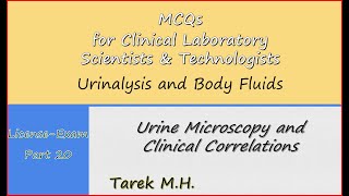 MCQs for Clinical Laboratory Scientists amp Technologists Urine Microscopy and Clinical Correlations [upl. by Maisel59]