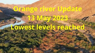 Orange river update 13 May 2023 lowest flow levels reached and some good news from the Eastern cape [upl. by Wadesworth]