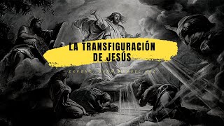 La Transfiguración de Jesús  Juan Manuel Vaz [upl. by Nash286]