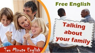 Talking About Families in English  Family English Lesson English Conversation About Family [upl. by Ranique769]