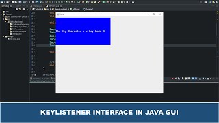 Java GUI Tutorial 30  KeyListener Interface In Java GUI [upl. by Launamme]