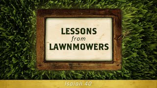 Pastor Tim Gammons Lessons from Lawnmowers [upl. by Ario]