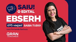 Concurso EBSERH Saiu o edital com 695 vagas Saiba tudo com Fernanda Barboza [upl. by Raji]