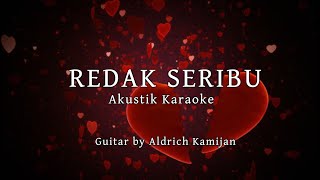 Redak Seribu Akustik Karaoke [upl. by Eilram788]