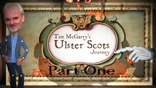 Ulster Scots Journey  Part 1 [upl. by Gaskins]