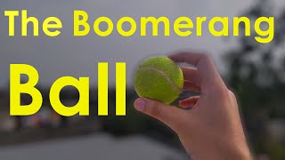 The Boomerang Ball [upl. by Bergen653]