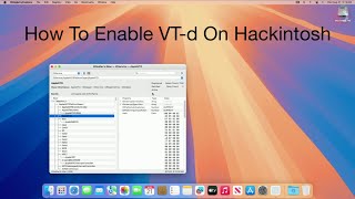 How to Enable VTd on macOS  Hackintosh [upl. by Oech355]