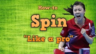 How to Spin Like a Pro Table Tennis Techniques [upl. by Postman981]