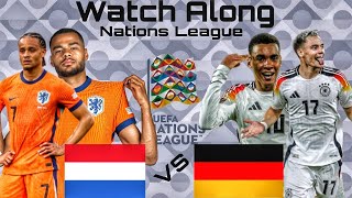 Netherland Vs GermanyNations LeagueWatch AlongNP [upl. by Lindeberg156]