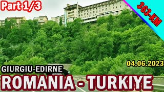 Traseu Romania  Turcia 2023 GiurgiuEdirne Part13 [upl. by Gilead804]