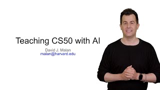 Teaching CS50 with AI  David J Malan [upl. by Hamford306]