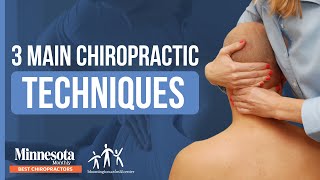 3 Main Chiropractic Techniques [upl. by Kentiggerma]